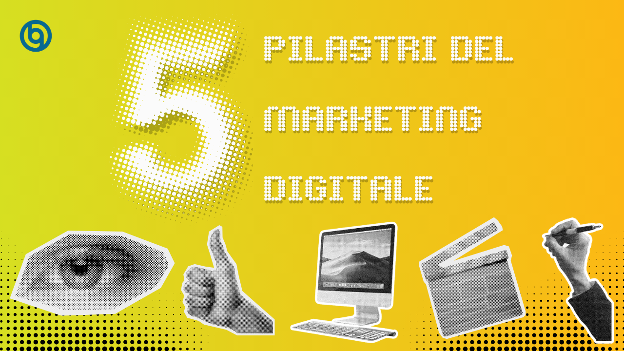 i 5 pilastri del marketing digitale