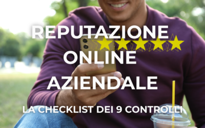 Reputazione Online Aziendale: la Checklist dei 9 Controlli